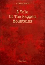 A Tale Of The Ragged Mountains