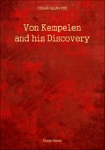 Von Kempelen and his Discovery