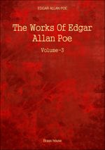 Works Of Edgar Allan Poe, The - Volume 3