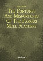 The Fortunes And Misfortunes Of The Famous Moll Flanders